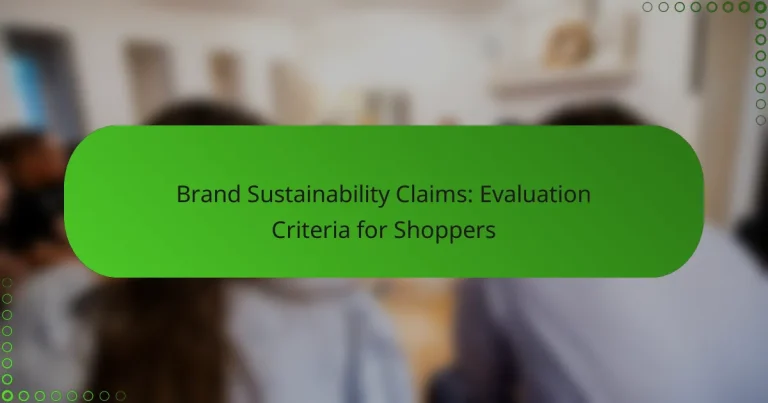 Brand Sustainability Claims: Evaluation Criteria for Shoppers